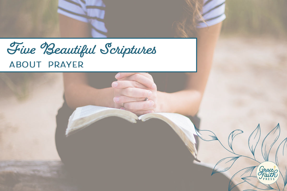 Five Beautiful Scriptures About Prayer