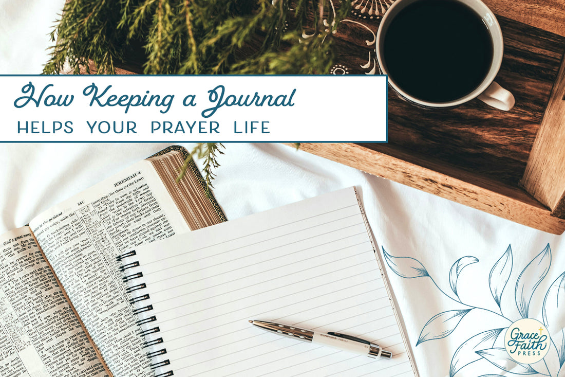 How Keeping a Journal Helps Your Prayer Life