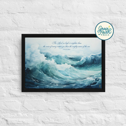 Mightier Than the Waves of the Sea (Psalm 93:4) Framed Canvas