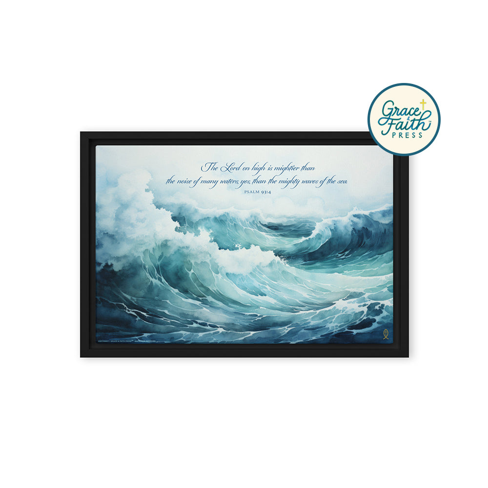 Mightier Than the Waves of the Sea (Psalm 93:4) Framed Canvas