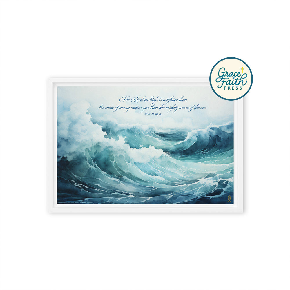 Mightier Than the Waves of the Sea (Psalm 93:4) Framed Canvas