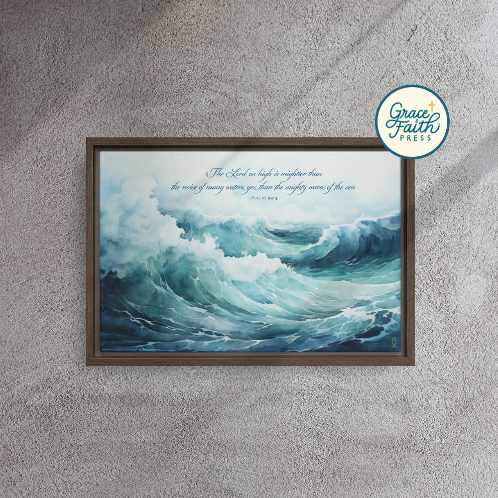 Mightier Than the Waves of the Sea (Psalm 93:4) Framed Canvas