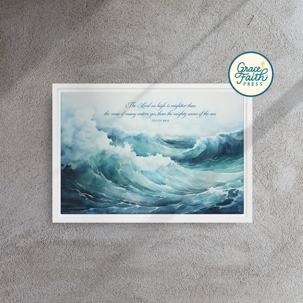 Mightier Than the Waves of the Sea (Psalm 93:4) Framed Canvas