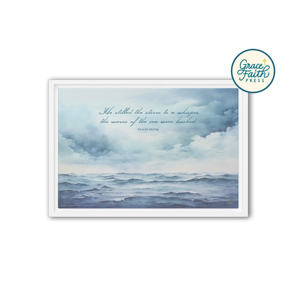 He Stilled the Storm (Psalm 107:29) Framed Canvas