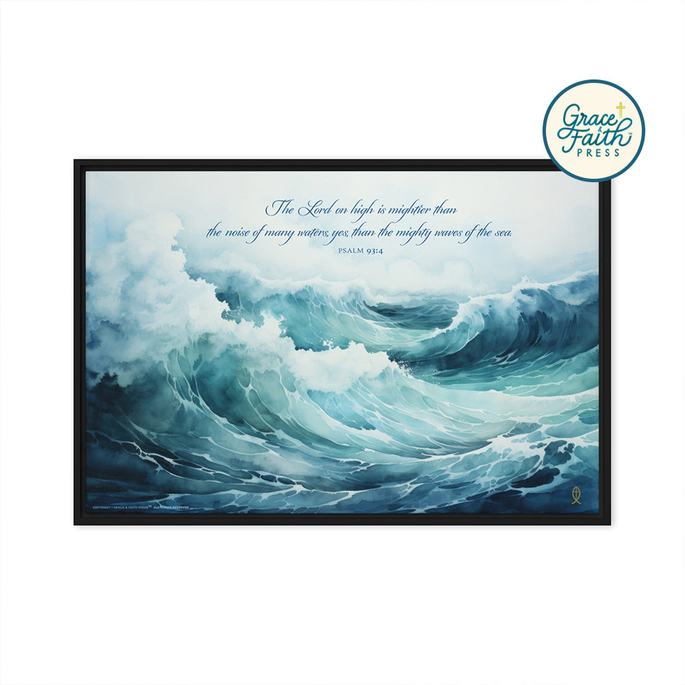 Mightier Than the Waves of the Sea (Psalm 93:4) Framed Canvas