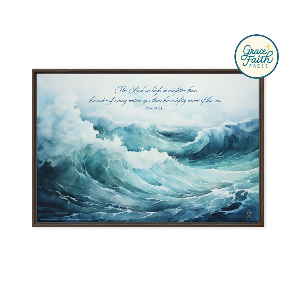 Mightier Than the Waves of the Sea (Psalm 93:4) Framed Canvas