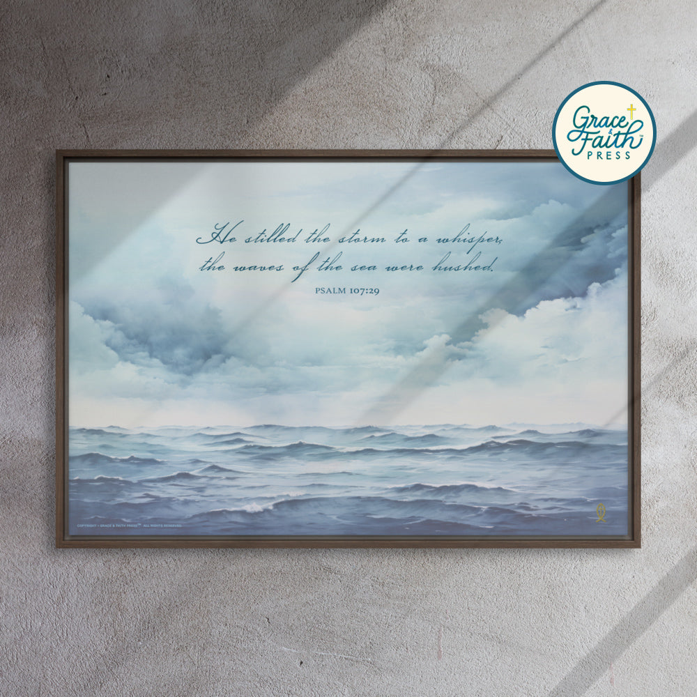 He Stilled the Storm (Psalm 107:29) Framed Canvas