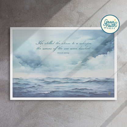 He Stilled the Storm (Psalm 107:29) Framed Canvas