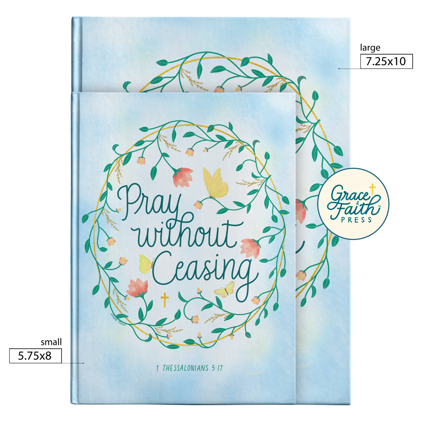 Pray Without Ceasing (1 Thessalonians 5:17) Journal